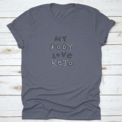 My Body Love Keto T-Shirt – Hand-Drawn Scandinavian Lettering Tee
