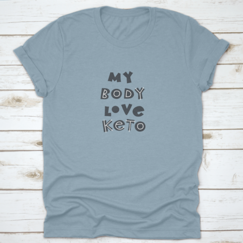 My Body Love Keto T-Shirt – Hand-Drawn Scandinavian Lettering Tee