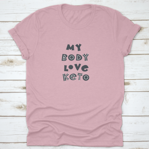 My Body Love Keto T-Shirt – Hand-Drawn Scandinavian Lettering Tee