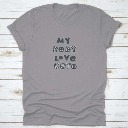 My Body Love Keto T-Shirt – Hand-Drawn Scandinavian Lettering Tee